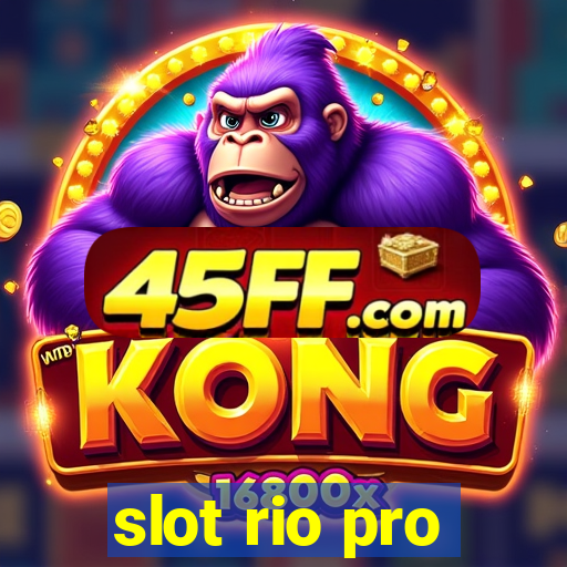 slot rio pro
